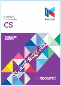 CERTIFIED SECRETARIES-CS notes, Revision kits and past examination papers in Kenya examined by KASNEB, CPA,ATD,CS,CCP,DCM,CIFA,CICT,DICT,notes,revision,kits, PART I, Section 1, Organisational Behaviour, Commercial Law, Business Communication, Section 2, Economics, Principles of Accounting, Public Finance and Taxation, PART II, Section 3, Company Law, Financial Management, Principles and Practice of Management, Section 4, Corporate Secretarial Practice, Management Information Systems, Law and Procedure of Meetings, PART III, Section 5, Human Resource Management, Financial Markets Law, Governance and Ethics, Section 6, Strategic Management, Public Policy and Administration, Governance and Secretarial Audit