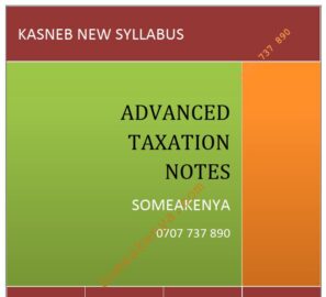 Advanced taxation notes CPA – KASNEB CPA| ATD| CS| CCP| CIFA| CFFE| notes